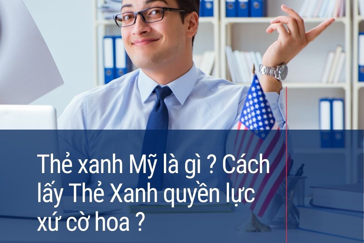 Các lấy thè xanh Mỹ dễ nhất hiện nay ?