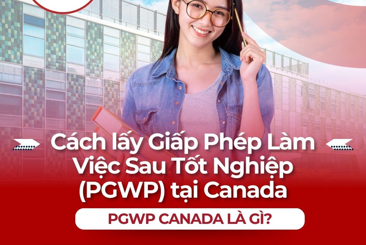 Cách lấy PGWP tại Canada