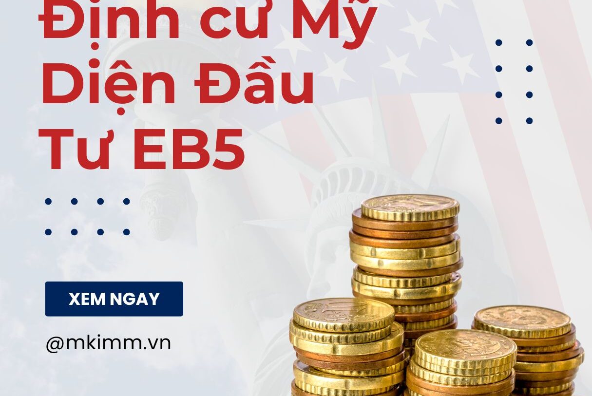 Đầu tư định cư Mỹ diện EB5 là gì?