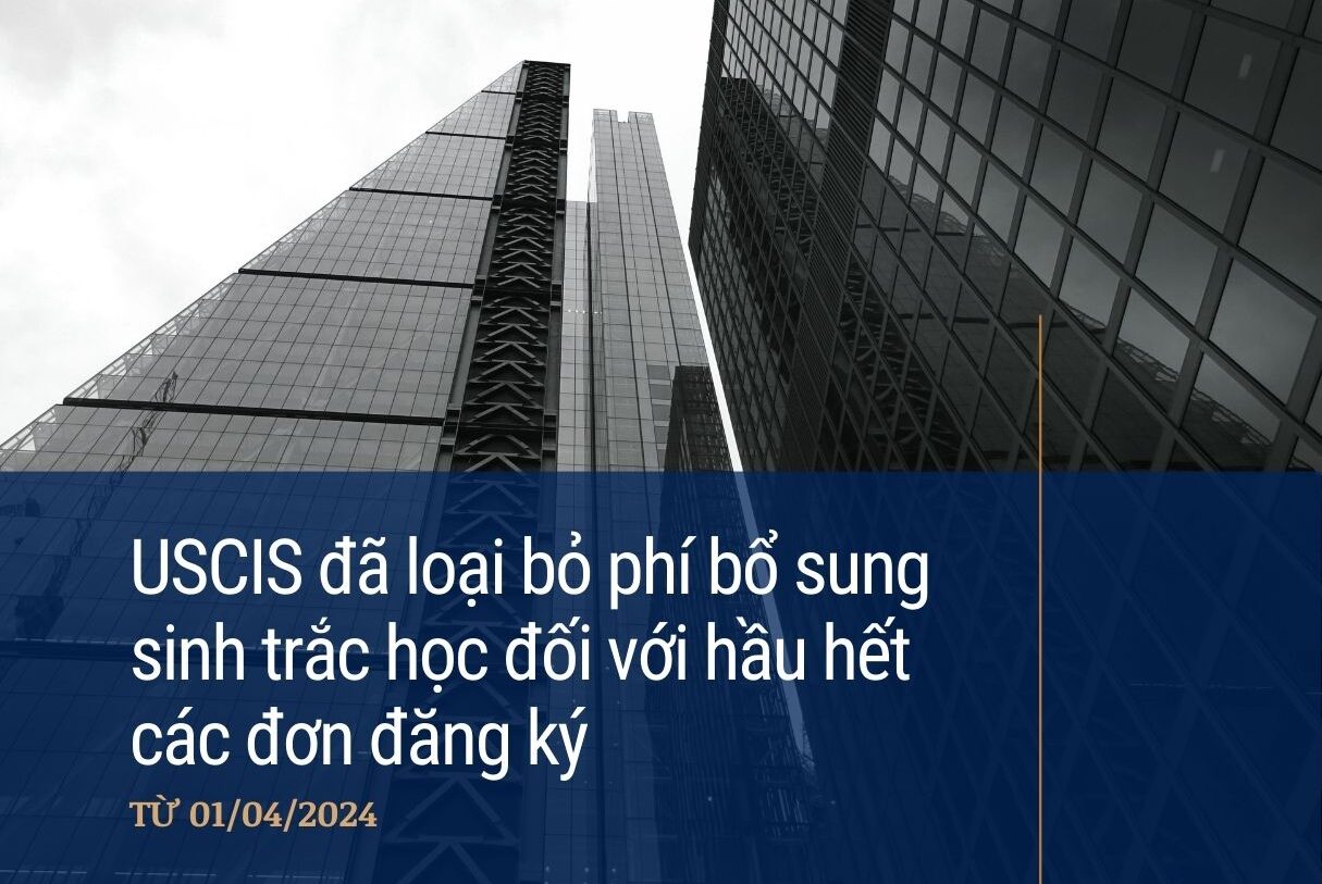 Sở Di Trú Mỹ bỏ phí sinh trắc học cho hầu hết các trường hợp nhập cư