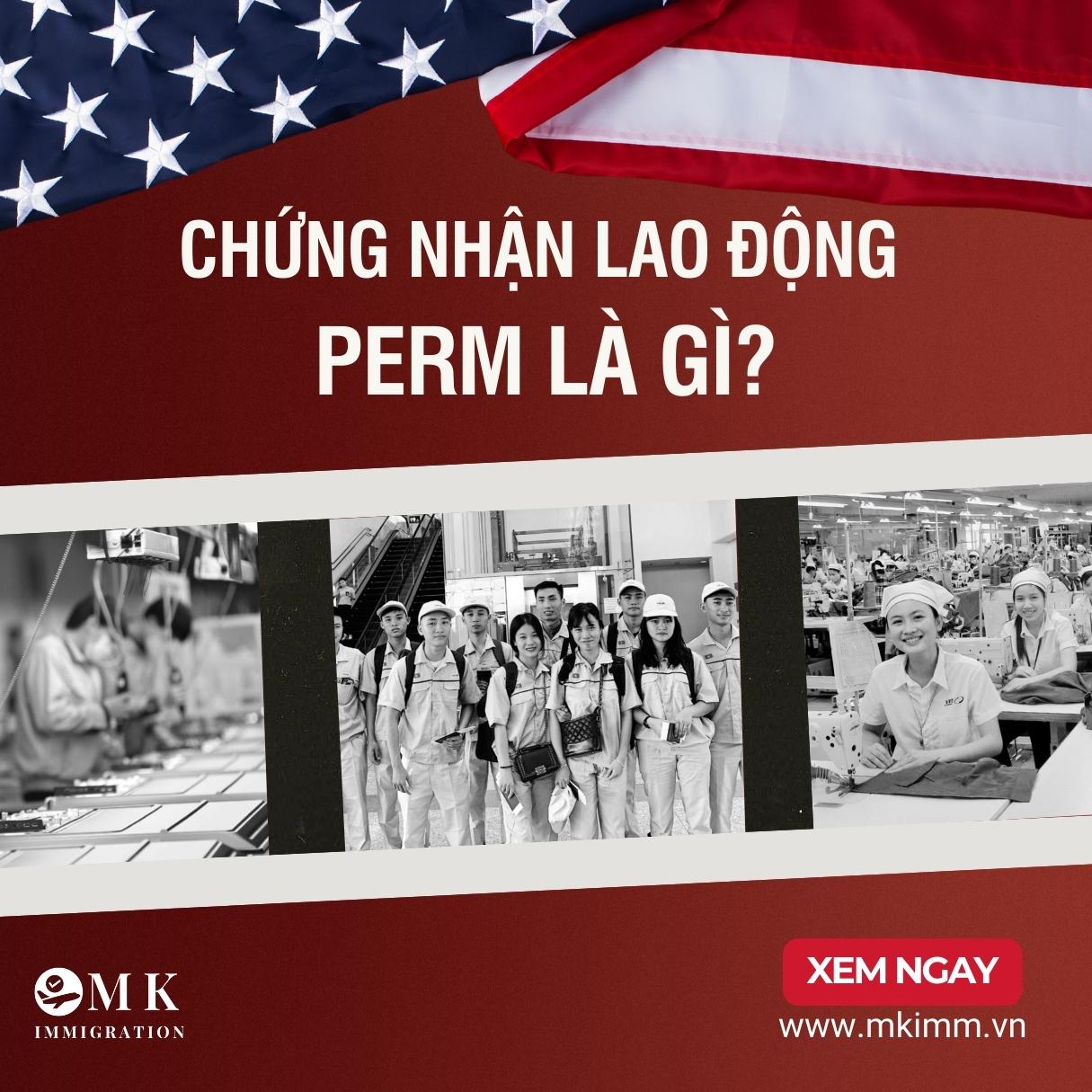 Chứng nhận lao động Mỹ (PERM) là gì?