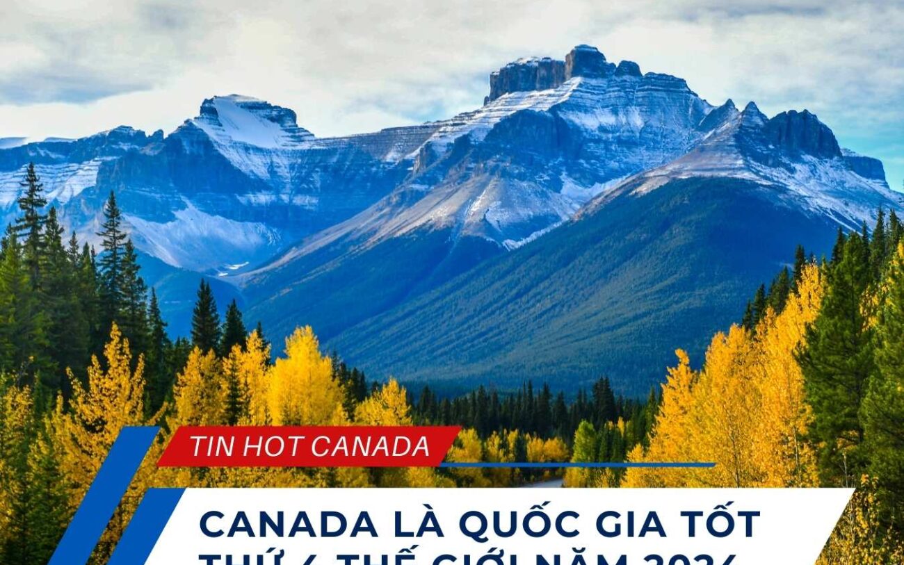 Canada xếp hạng 4 những quốc gia tốt nhất thế giới