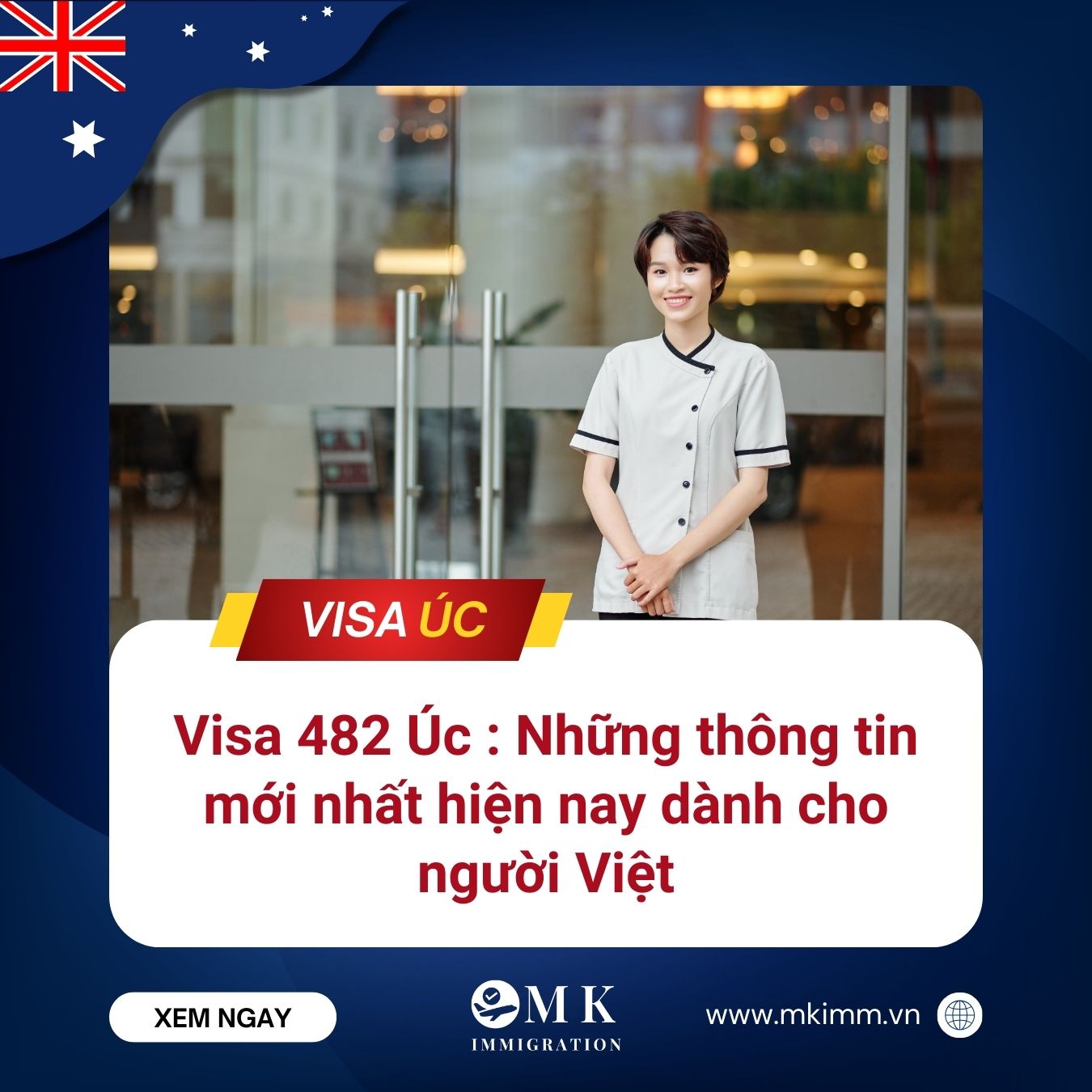 Visa 482 Úc : Những thông tin mới nhất hiện nay dành cho người Việt