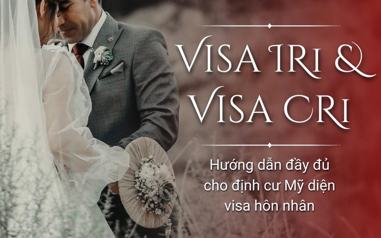 Visa IR1 & Visa CR1 : Sự khác biệt là gì