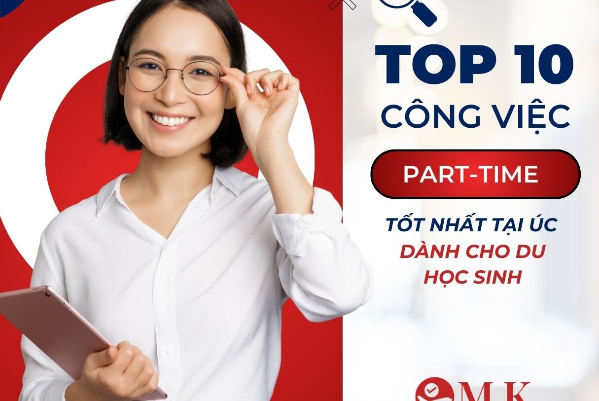 Top 10 việc làm thêm tốt nhất cho du học sinh tại Úc