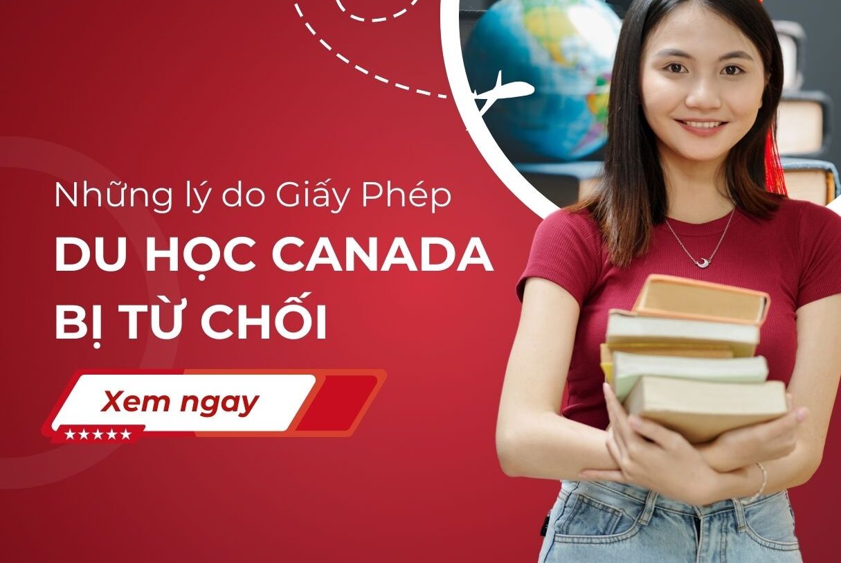 Lý do khiến đơn xin du học Canada bị từ chối