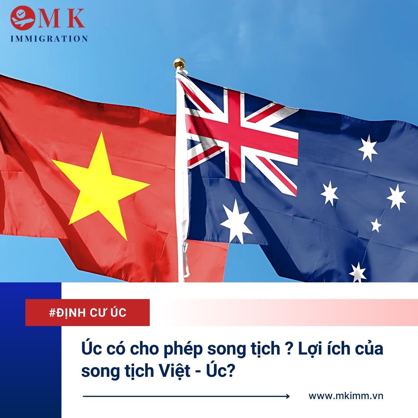 Úc có cho phép song tịch ? Lợi ích của song tịch Việt - Úc?