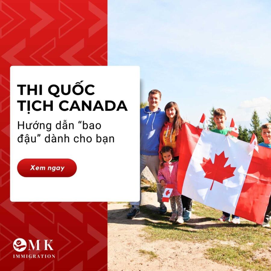 Thi quốc tịch Canada : Hướng dẫn bao đậu dành cho người Việt?