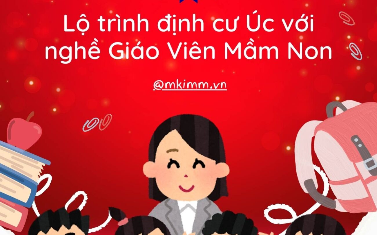 Lộ trình định cư Úc với nghề giáo viên mầm non cho người Việt