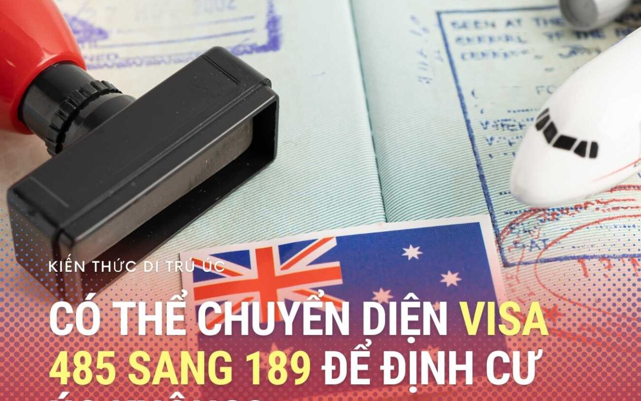 Có Thể Chuyển Diện Visa 485 Sang 189 Để Định Cư Úc Không?