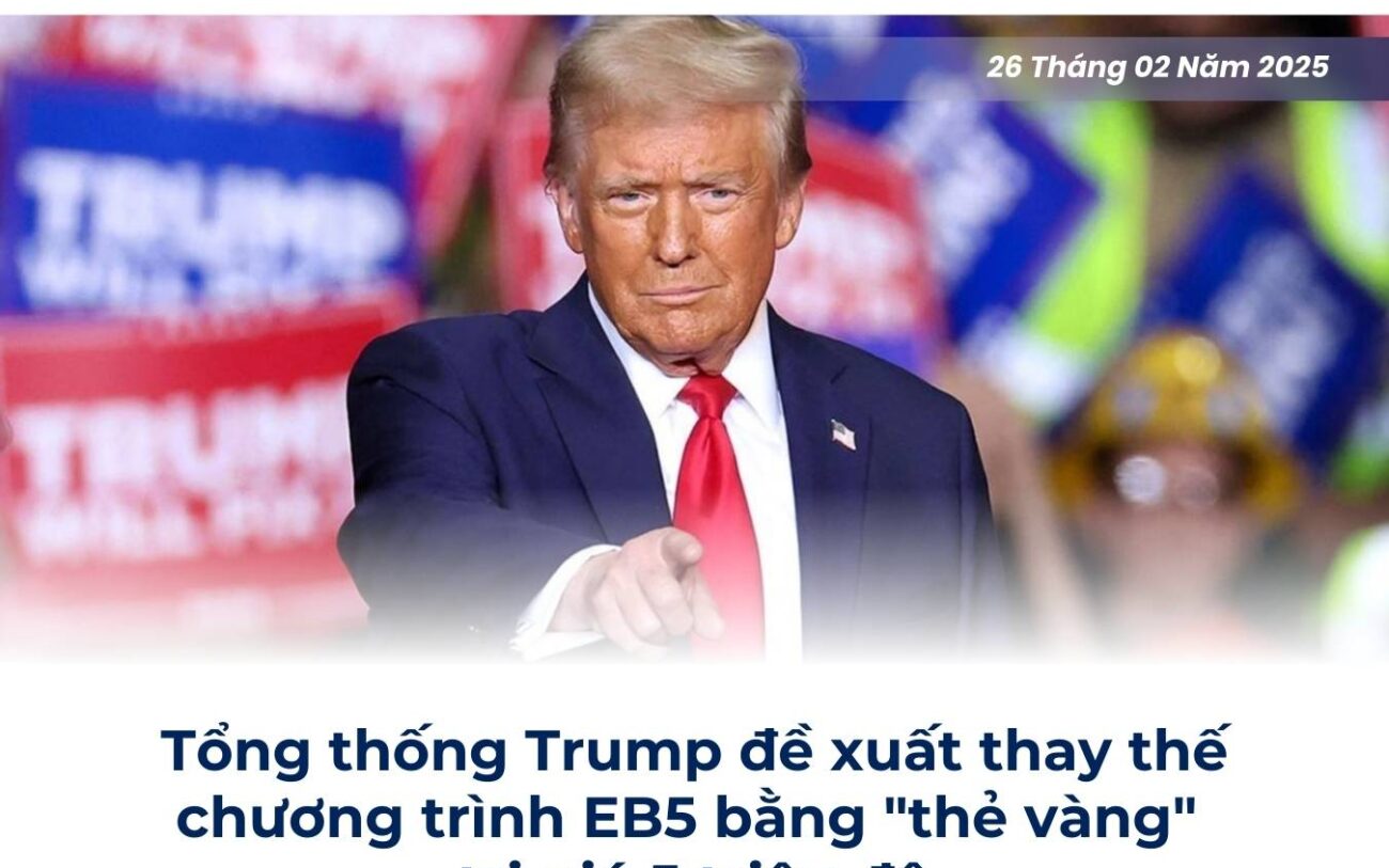 Trump đề xuất thẻ vàng "định cư Mỹ" giá 5 triệu đô