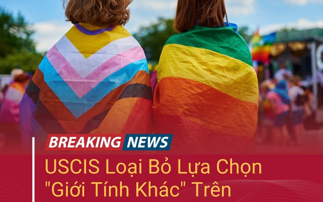 USCIS Loại Bỏ Lựa Chọn "Giới Tính Khác" Trên Đơn Nhập Cư