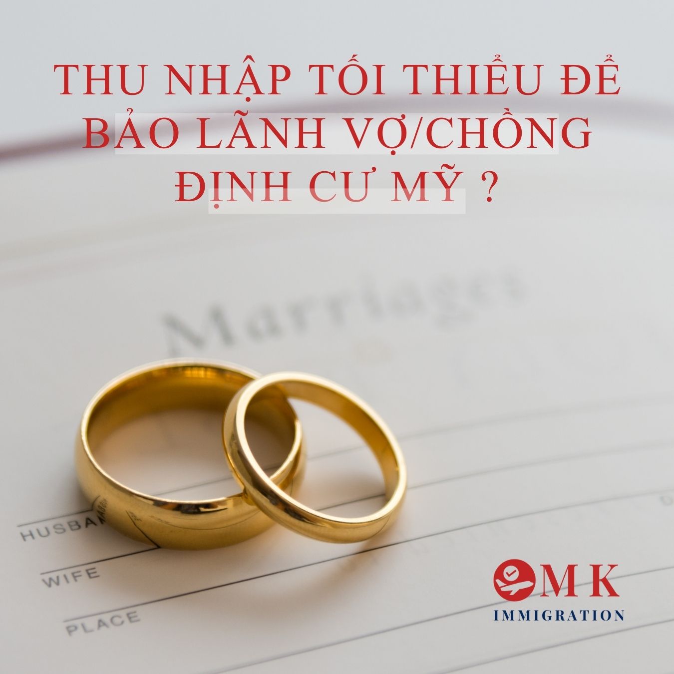 Thu nhập tổi thiểu bảo lãnh hôn nhân tại Mỹ?