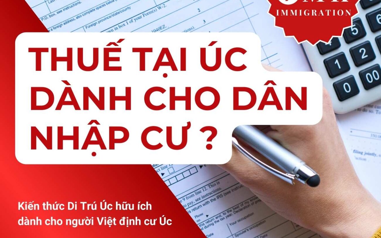 Thuế tại Úc dành cho người nhập cư : Những điều quan trọng cần nhớ !