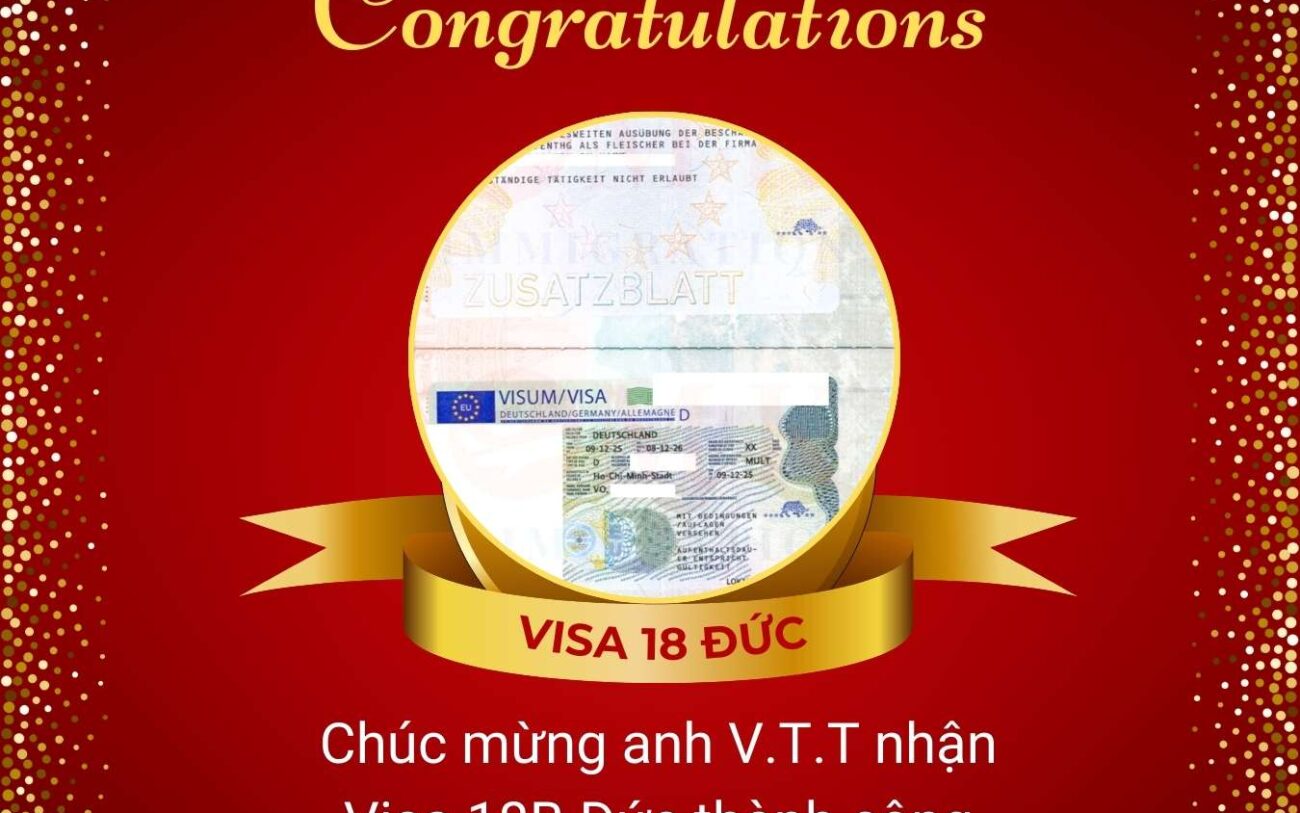 Chúc mừng anh V.T.T lấy được visa 18B thành công để sang Đức làm việc