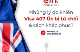 Những lý do khiến Visa 407 Úc bị từ chối & cách khắc phục?