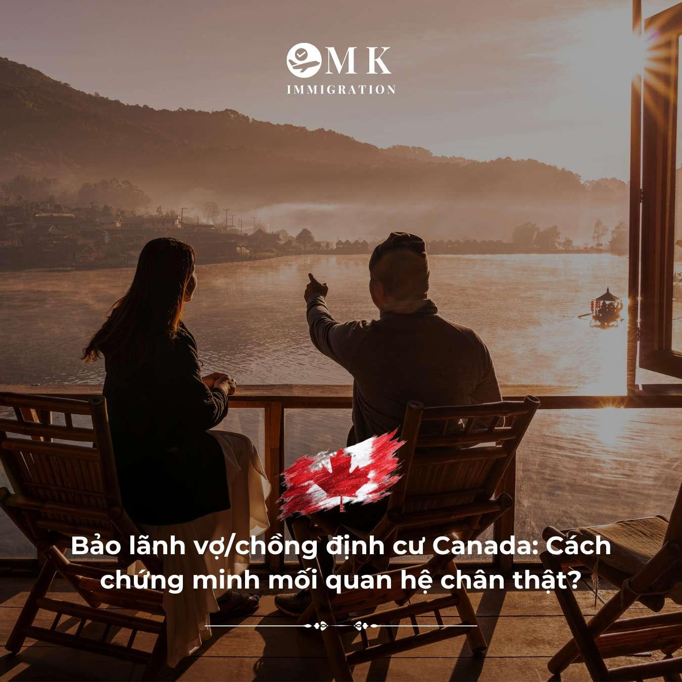 Bảo lãnh vợ/chồng định cư Canada: Cách chứng minh mối quan hệ chân thật?