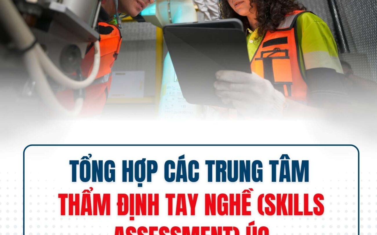 Tổng hợp các cơ quan thẩm định tay nghề (Skills Assessment) hợp lệ của Úc