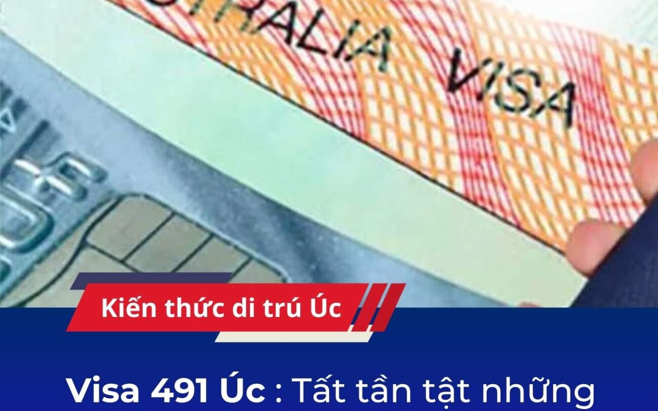 Visa 491 : Điều kiện, lợi ích & quy trình hồ sơ?