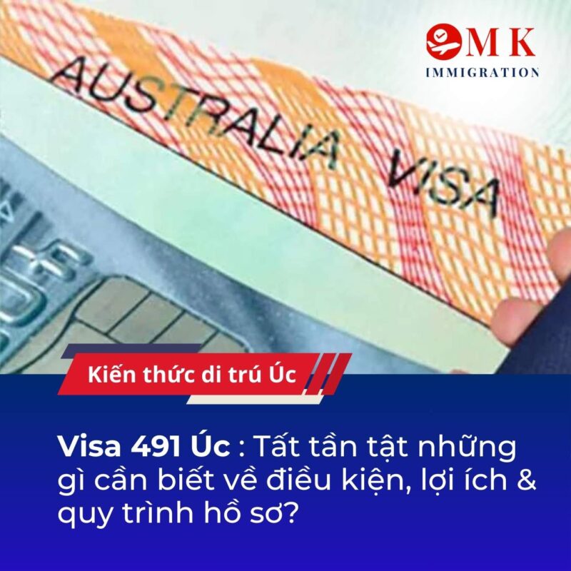MK IMM VISA 491 UC Visa 491 : Điều kiện, lợi ích & quy trình hồ sơ?