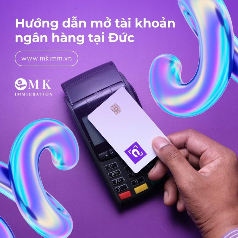 MK IMM HUONG DAN MO TAI KHOAN NGAN HANG TAI DUC Hướng dẫn mở tài khoản ngân hàng tại Đức dành cho người Việt nhập cư !