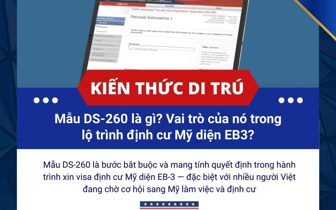 Mẫu DS-260 là gì? Vai trò của nó trong lộ trình định cư Mỹ diện EB3?