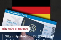 Giấy chấp thuận trước (ZAV) là gì? Vai trò của nó khi xin Visa 18B Đức?