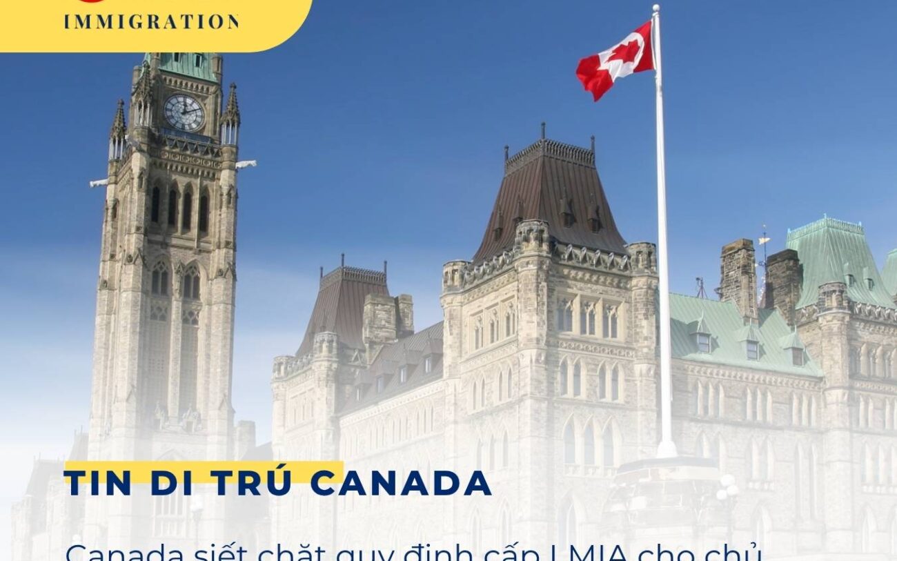 Canada siết chặt quy định cấp LMIA cho chương trình TFWP