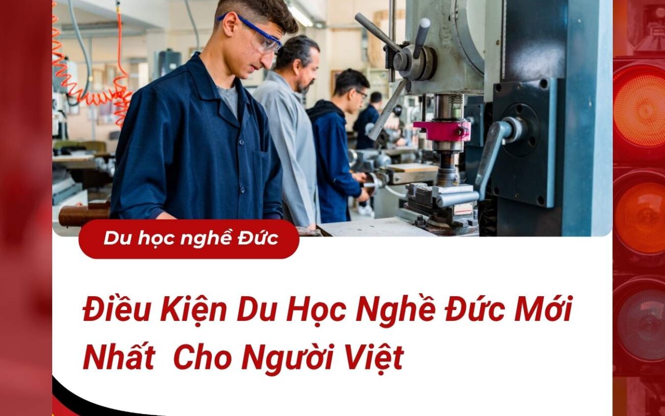 Điều Kiện Du Học Nghề Đức Mới Nhất Cho Người Việt