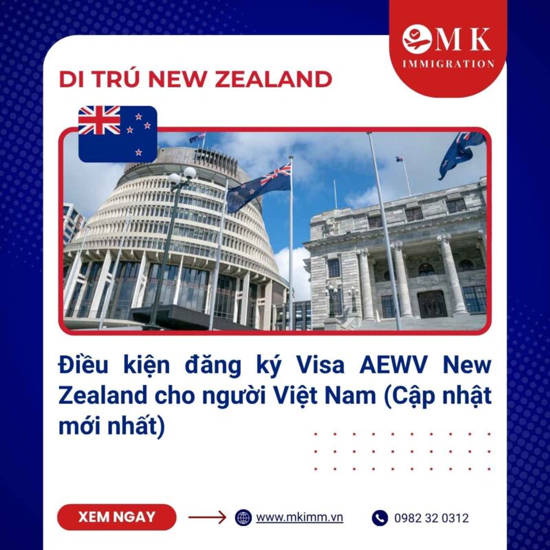 MK IMM DIEU KIEN XIN VISA AEWV NEW ZEALAND Điều kiện đăng ký Visa AEWV New Zealand cho người Việt Nam (Cập nhật mới nhất)