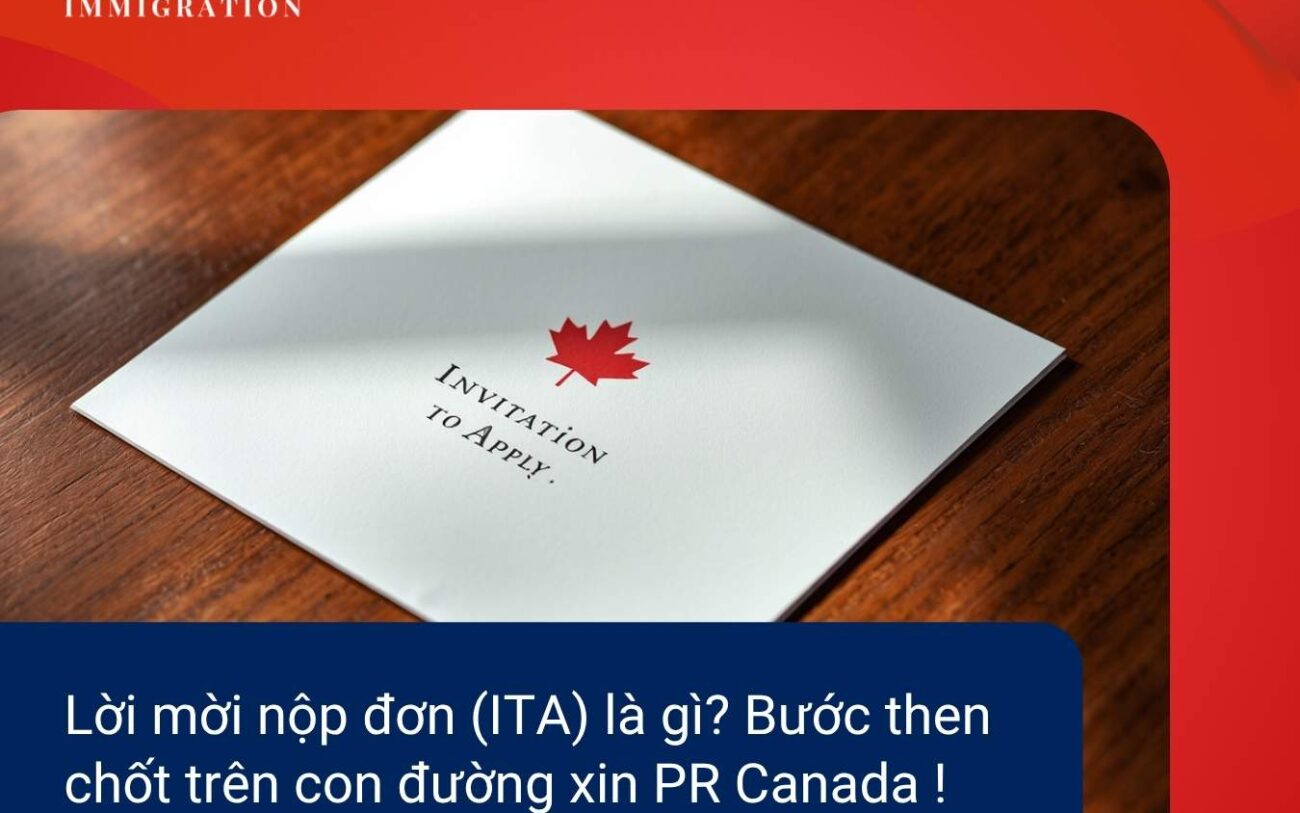 Lời mời nộp đơn (ITA) là gì? Bước then chốt trên con đường xin PR Canada !
