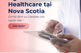 Thiếu hụt nhân sự ngành Healthcare tại Nova Scotia: Cơ hội định cư Canada cho người Việt