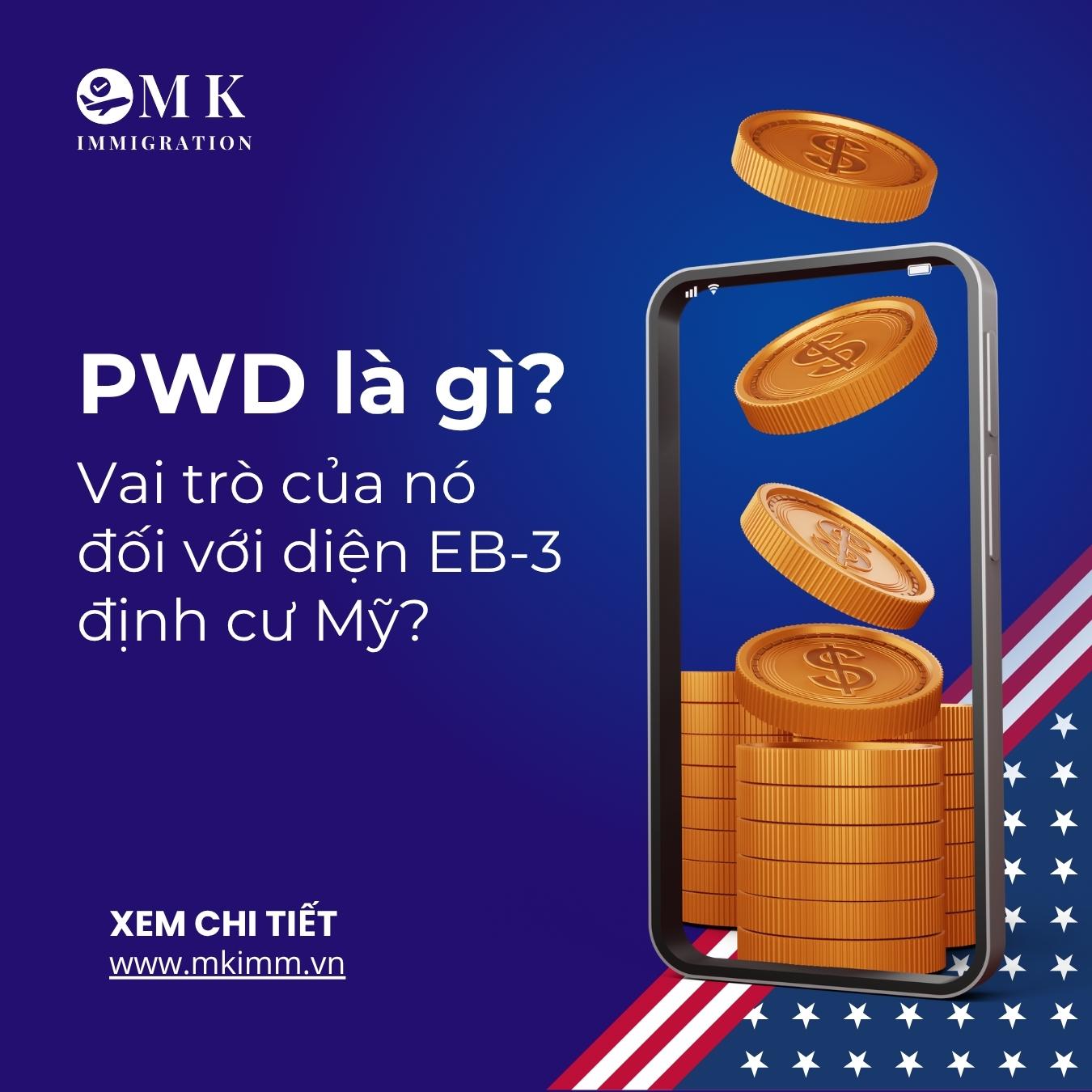 PWD là gì? Vai trò của nó đối với diện EB-3 định cư Mỹ?