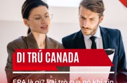 EPA Canada là gì? Vai trò của nó khi xin đề cử tỉnh bang Canada?
