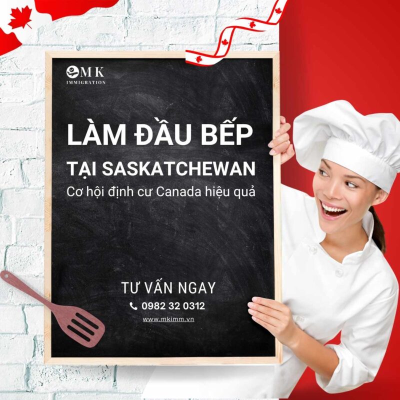 MK IMM LAM DAU BEP TAI SASKATCHEWAN Làm bếp tại Saskatchewan: Lộ trình định cư Canada hiệu quả dành cho người Việt !