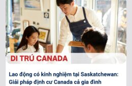 Lao động có kinh nghiệm tại Saskatchewan: Phù hợp để định cư Canada cả gia đình