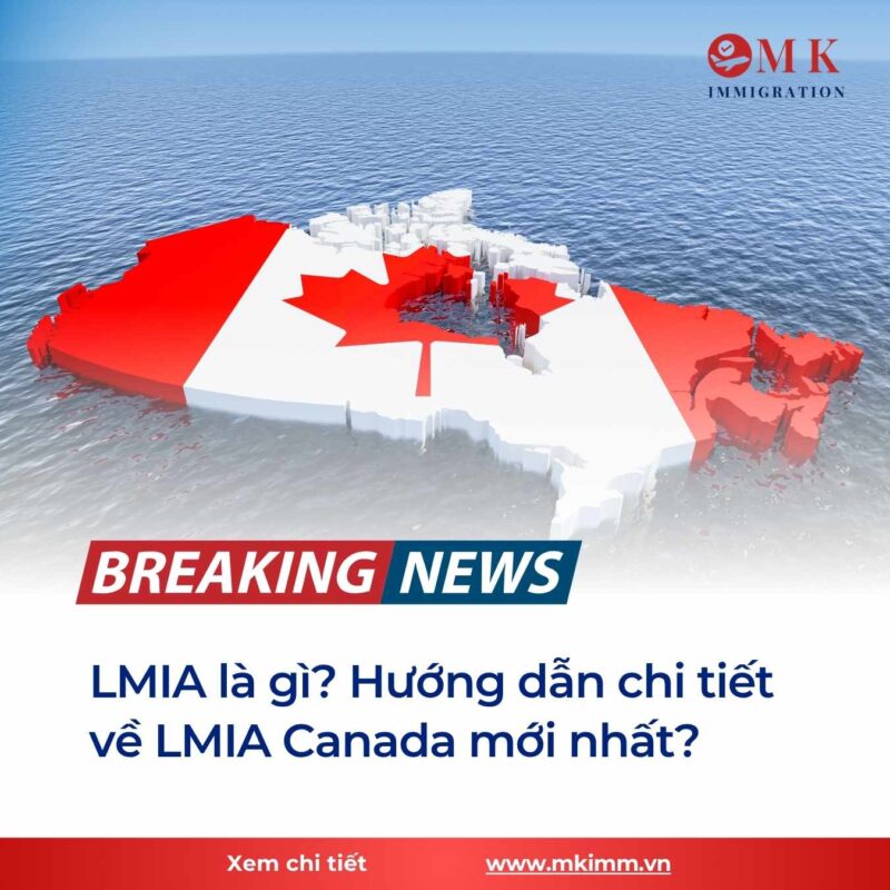 MK IMM LMIA LA GI LMIA là gì? Có quan trọng khi làm việc tại Canada không?
