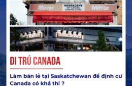 Làm bán lẻ tại Saskatchewan để định cư Canada có khả thi ?
