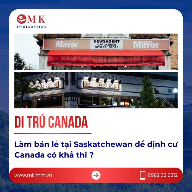 MK IMM NGHE BAN LE RETAILS TAI SASKATCHEWAN CANADA Làm bán lẻ (Retails) tại Saskatchewan để định cư Canada có khả thi ?