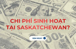 Chi phí sinh hoạt tại Saskatchewan có cao không?