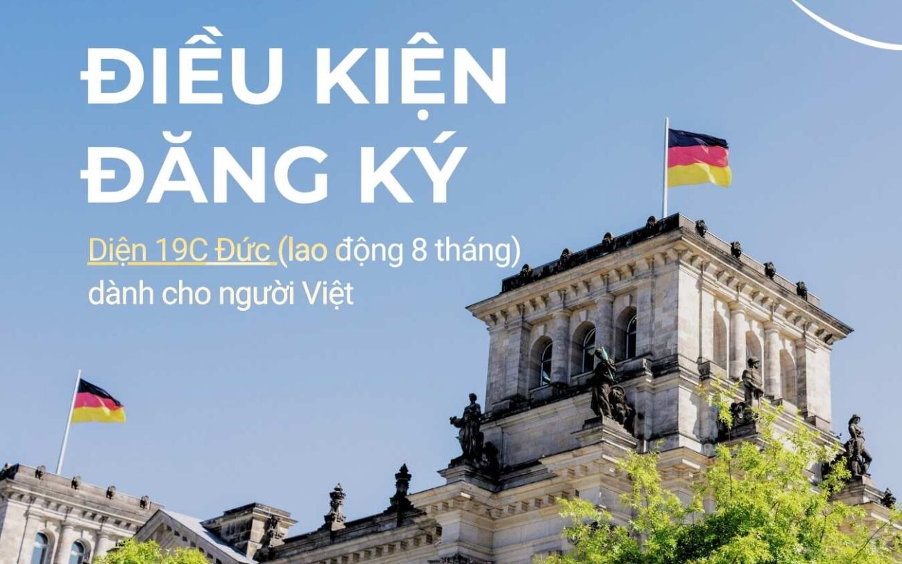 Điều kiện đăng ký diện 19C Đức (thời vụ 8 tháng)