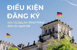 Điều kiện đăng ký diện 19C Đức (lao động 8 tháng) dành cho người Việt