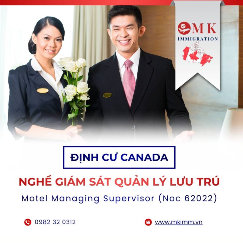 MK IMM DINH CU CANADA NGHE MOTEL MANAGING SUPERVISOR Giới thiệu nghề Giám sát quản lý lưu trú (NOC 62022) tại Canada