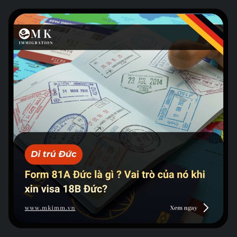 MK IMM FORM 81A DUC LA GI Form 81A Đức là gì ? Vai trò của nó khi xin visa 18B Đức