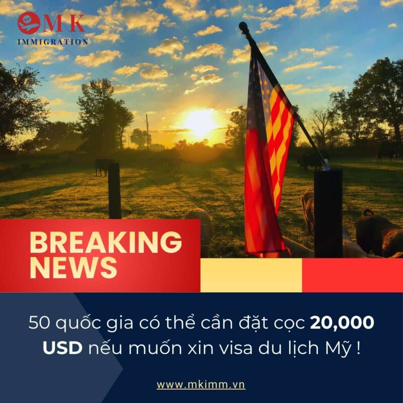 MK IMM 50 NUOC PHAI DAT COC 20K XIN VISA DU LICH MY 50 quốc gia có thể cần đặt cọc 20,000 USD nếu muốn xin visa du lịch Mỹ !