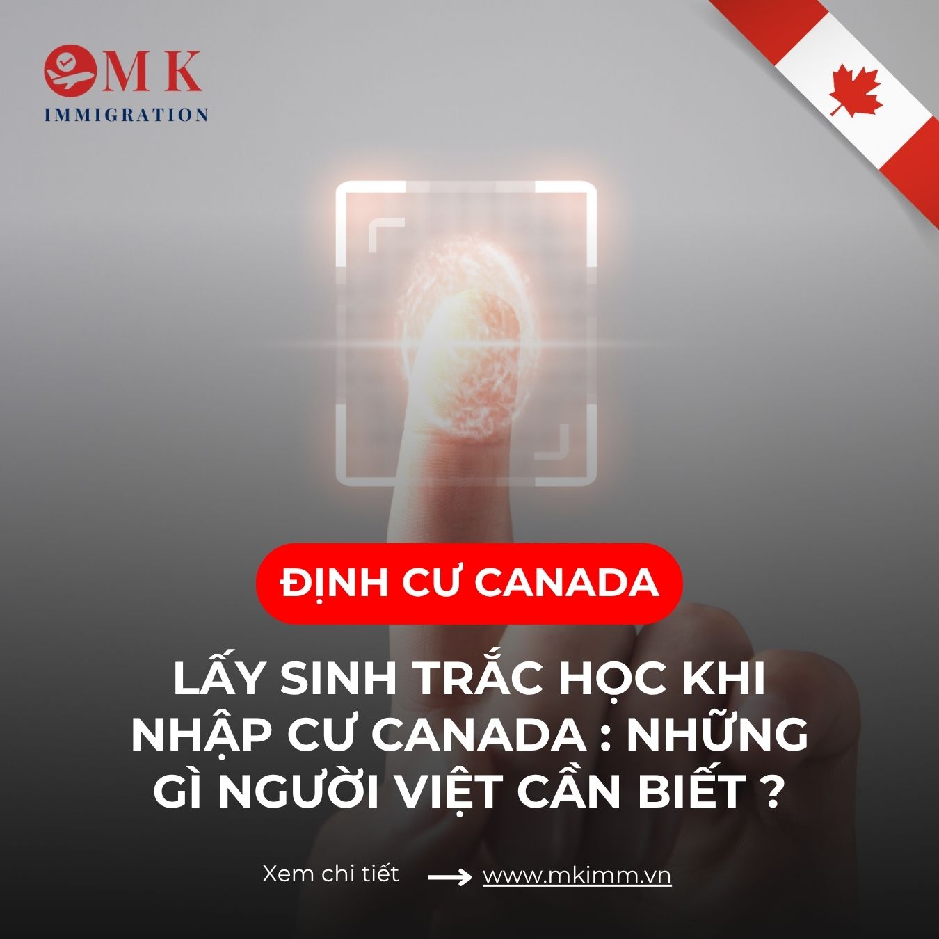 Lấy sinh trắc học khi nhập cư Canada : Những gì người Việt cần biết ?