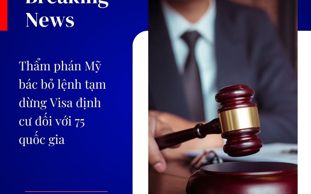 Thẩm phán Mỹ bác bỏ lệnh tạm dừng Visa định cư đối với 75 quốc gia