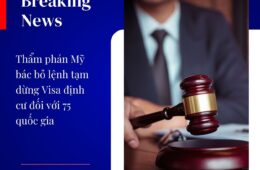 Thẩm phán Mỹ bác bỏ lệnh tạm dừng Visa định cư đối với 75 quốc gia