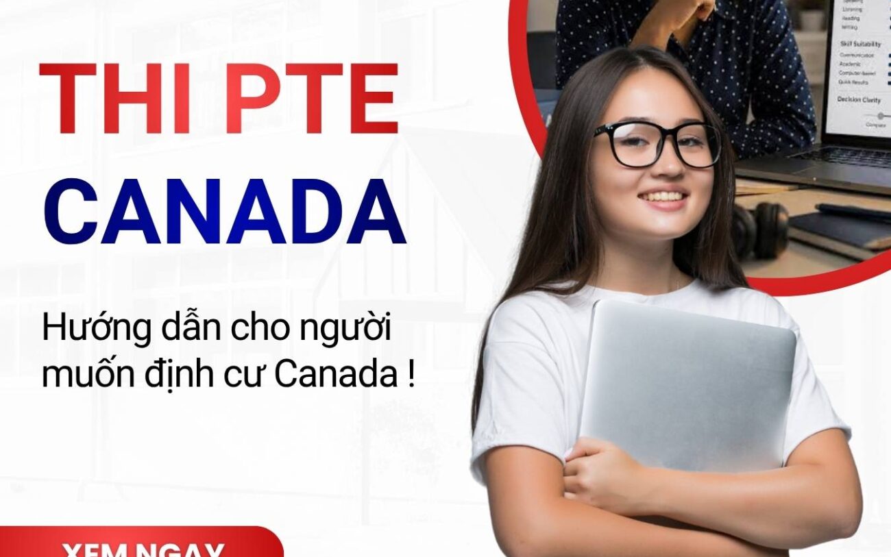 Thi PTE Core Canada: Hướng dẫn cho người muốn định cư Canada !