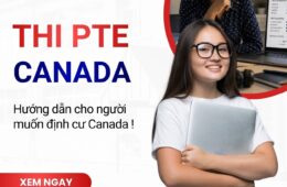 Thi PTE Core Canada: Hướng dẫn cho người muốn định cư Canada !